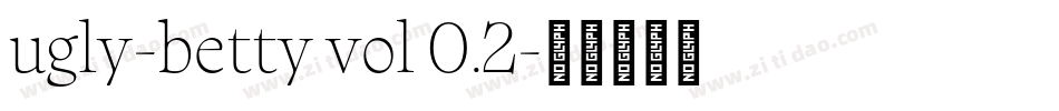 ugly-betty vol 0.2字体转换